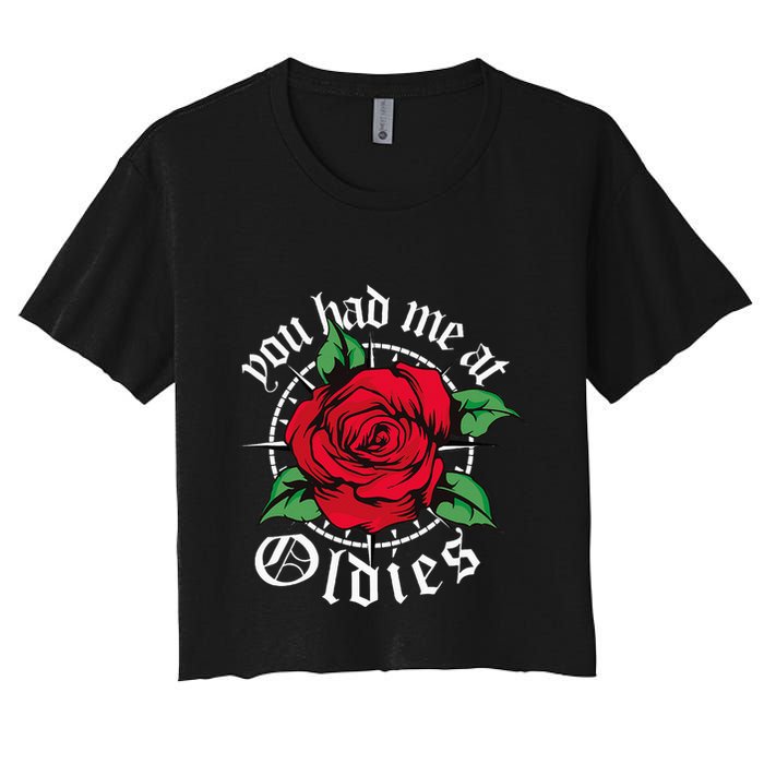 You Had Me At Oldies Red Roses Oldies Women's Crop Top Tee