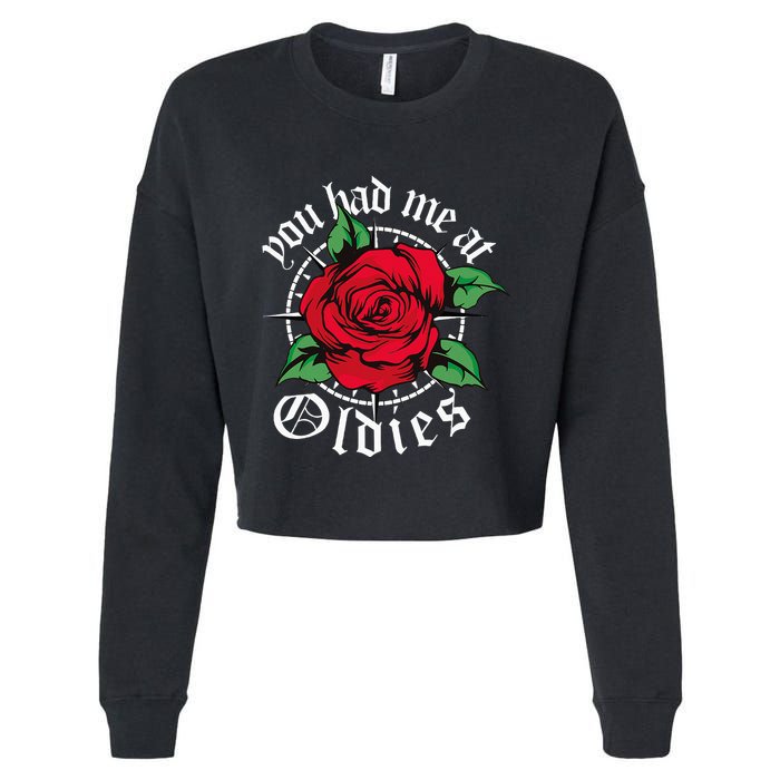 You Had Me At Oldies Red Roses Oldies Cropped Pullover Crew