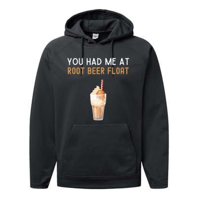 You Had Me At Root Beer Float Funny Root Beer Float Performance Fleece Hoodie