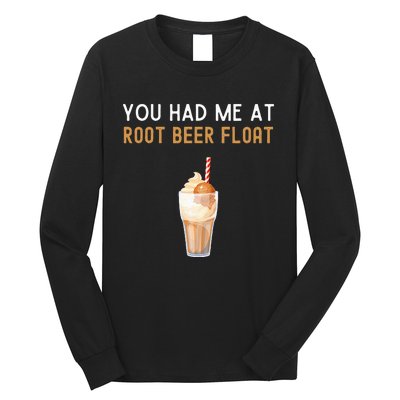 You Had Me At Root Beer Float Funny Root Beer Float Long Sleeve Shirt