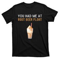 You Had Me At Root Beer Float Funny Root Beer Float T-Shirt