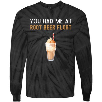 You Had Me At Root Beer Float Funny Root Beer Float Tie-Dye Long Sleeve Shirt