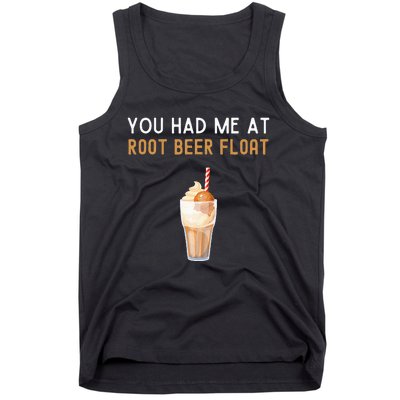 You Had Me At Root Beer Float Funny Root Beer Float Tank Top