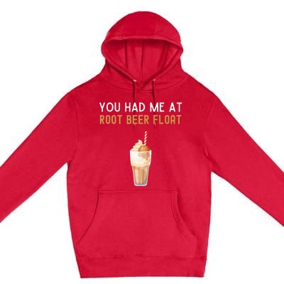 You Had Me At Root Beer Float Funny Root Beer Float Premium Pullover Hoodie