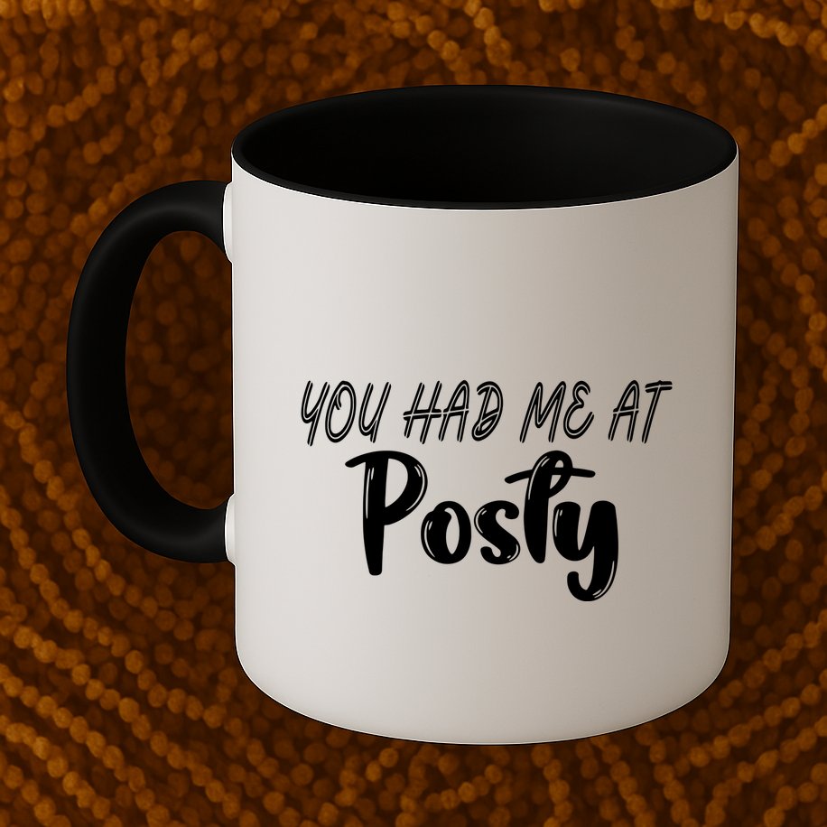 You Had Me At Posty Mug