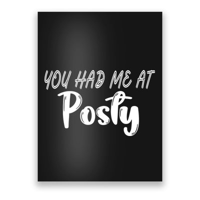 You Had Me At Posty Poster