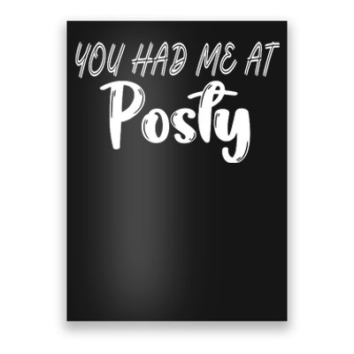 You Had Me At Posty Poster