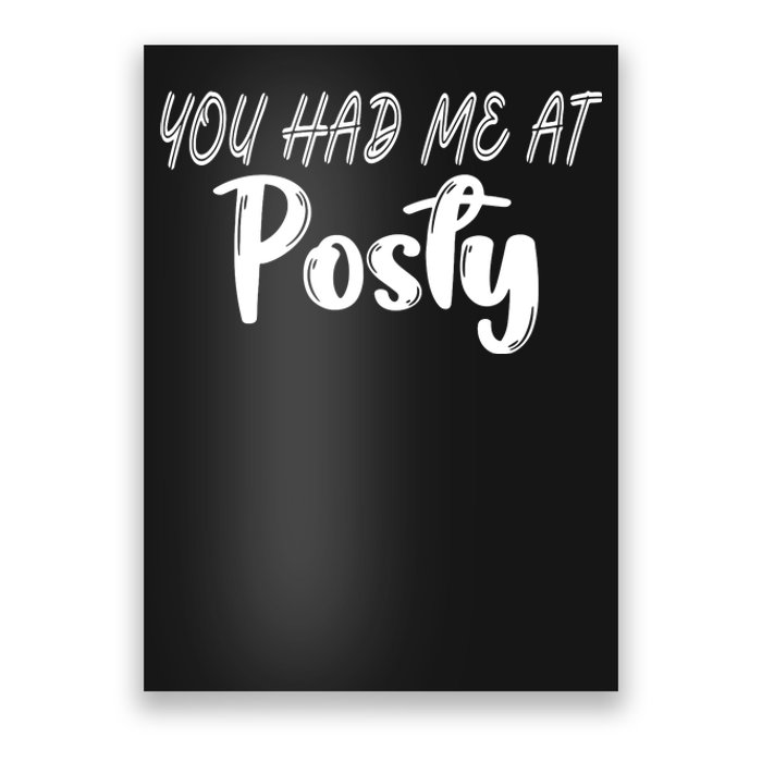 You Had Me At Posty Poster