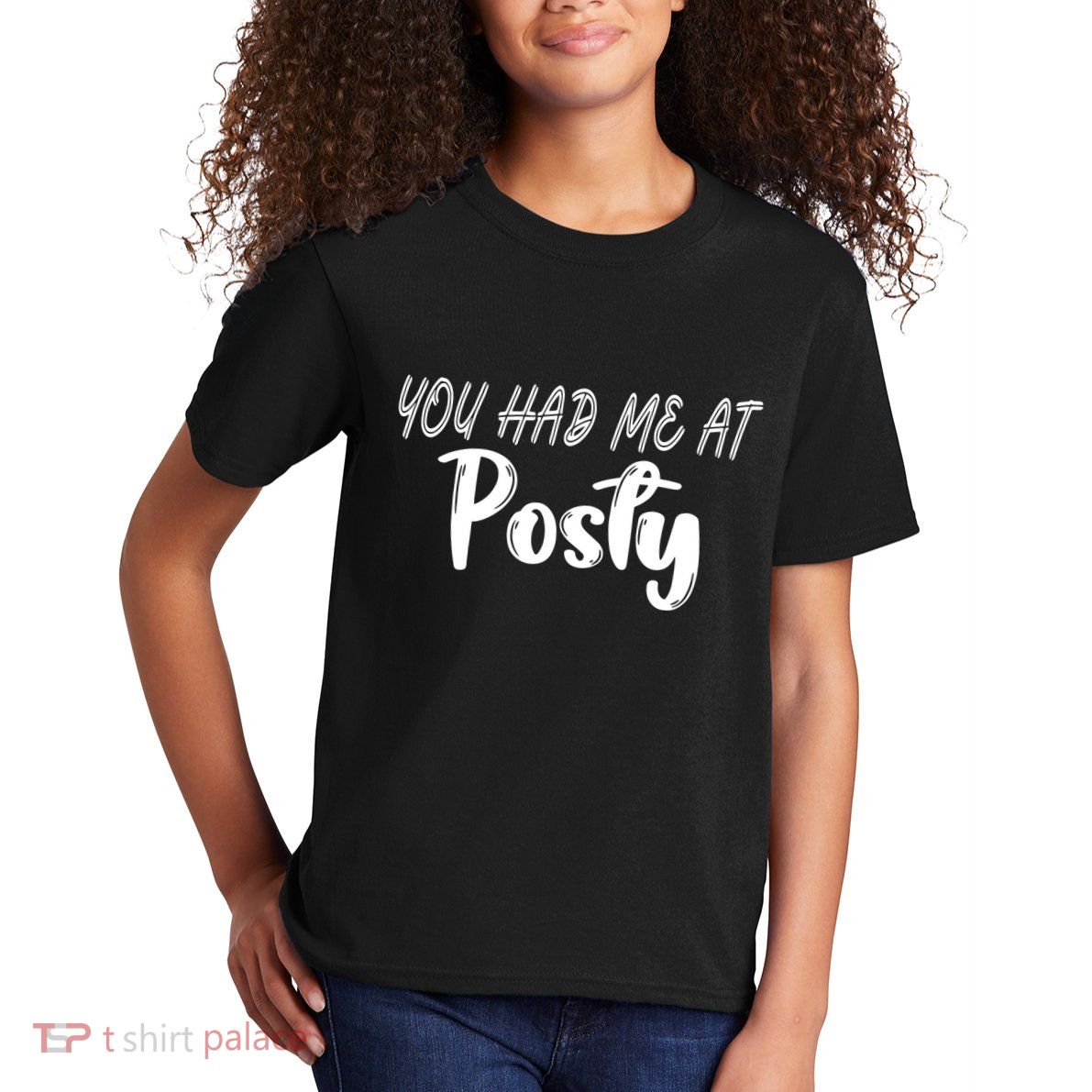 You Had Me At Posty Kids T-Shirt