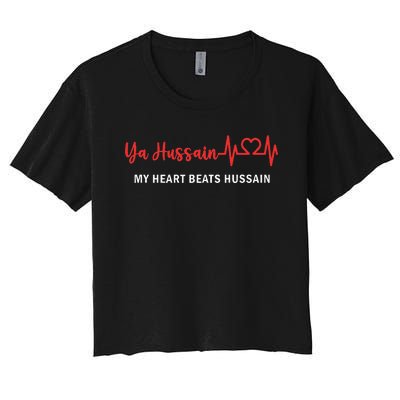 Ya Hussain My Heart Beats Hussain Muharram Ashura Day Women's Crop Top Tee