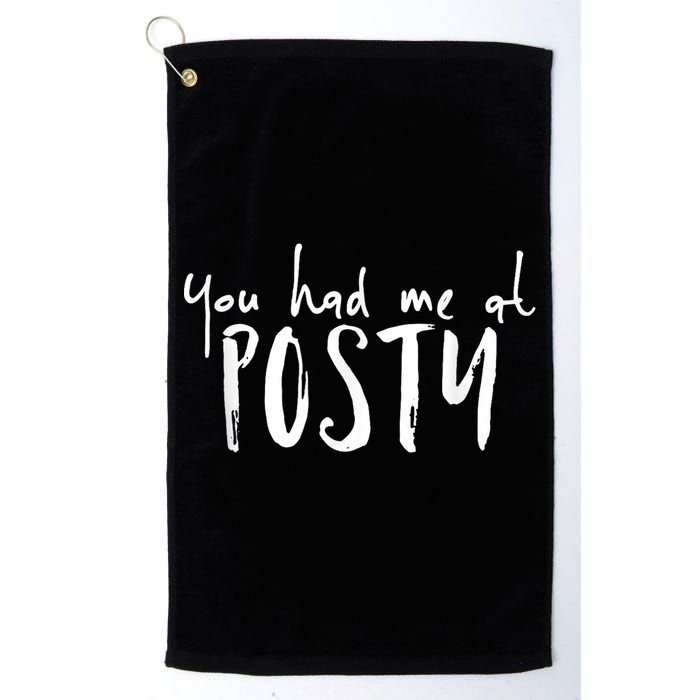 You Had Me At Posty Golf Towel