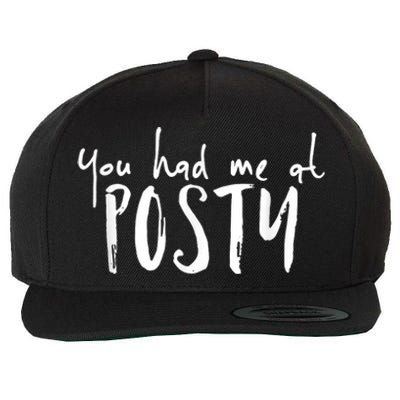 You Had Me At Posty Wool Snapback Cap