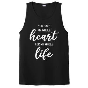 You Have My Whole Heart For My Whole Life Valentine's Day Great Gift PosiCharge Competitor Tank