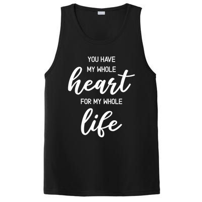 You Have My Whole Heart For My Whole Life Valentine's Day Great Gift PosiCharge Competitor Tank