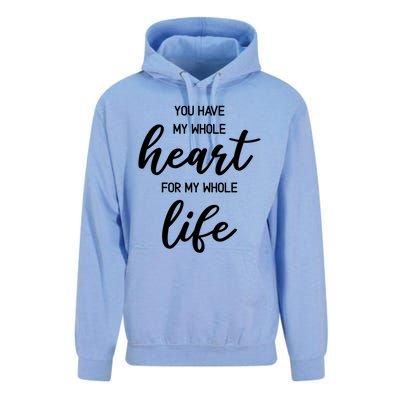 You Have My Whole Heart For My Whole Life Valentine's Day Great Gift Unisex Surf Hoodie