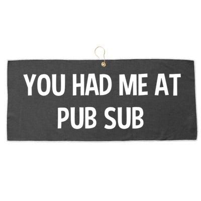 You Had Me At Pub Sub Deli Sub Lover Sandwich Large Microfiber Waffle Golf Towel