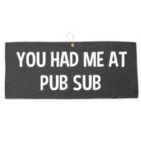 You Had Me At Pub Sub Deli Sub Lover Sandwich Large Microfiber Waffle Golf Towel
