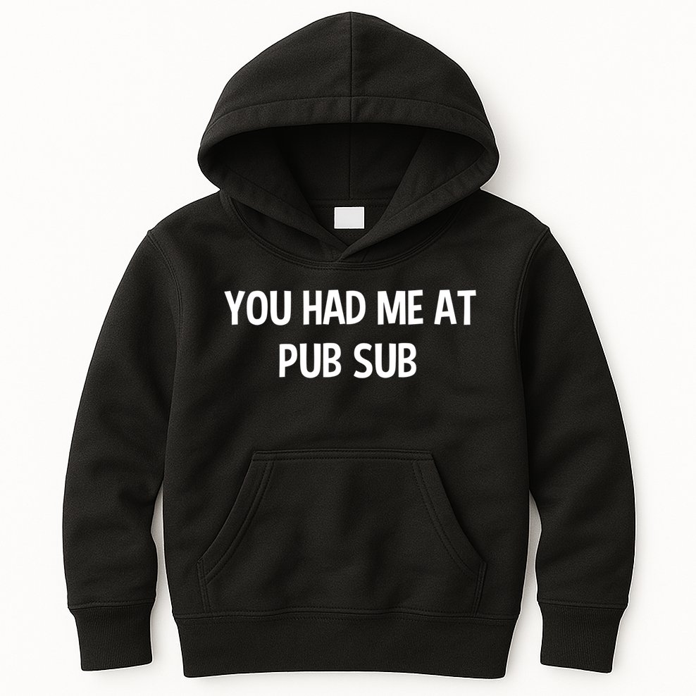 You Had Me At Pub Sub Deli Sub Lover Sandwich Kids Hoodie