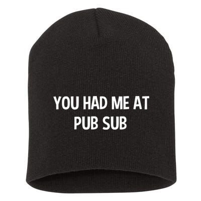 You Had Me At Pub Sub Deli Sub Lover Sandwich Short Acrylic Beanie