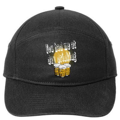 You Had Me At Day Ing Gift 7-Panel Snapback Hat