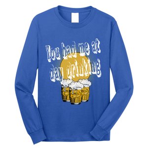 You Had Me At Day Ing Gift Long Sleeve Shirt