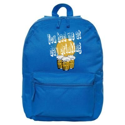 You Had Me At Day Ing Gift 16 in Basic Backpack