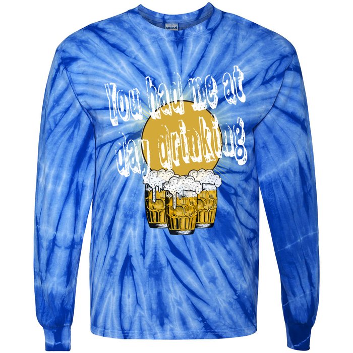 You Had Me At Day Ing Gift Tie-Dye Long Sleeve Shirt