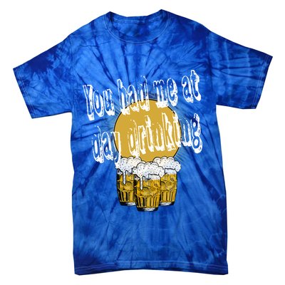 You Had Me At Day Ing Gift Tie-Dye T-Shirt