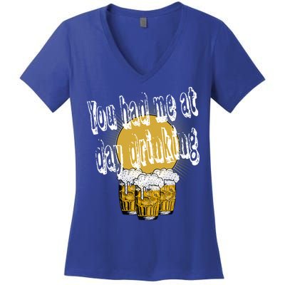 You Had Me At Day Ing Gift Women's V-Neck T-Shirt