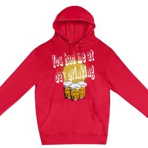 You Had Me At Day Ing Gift Premium Pullover Hoodie