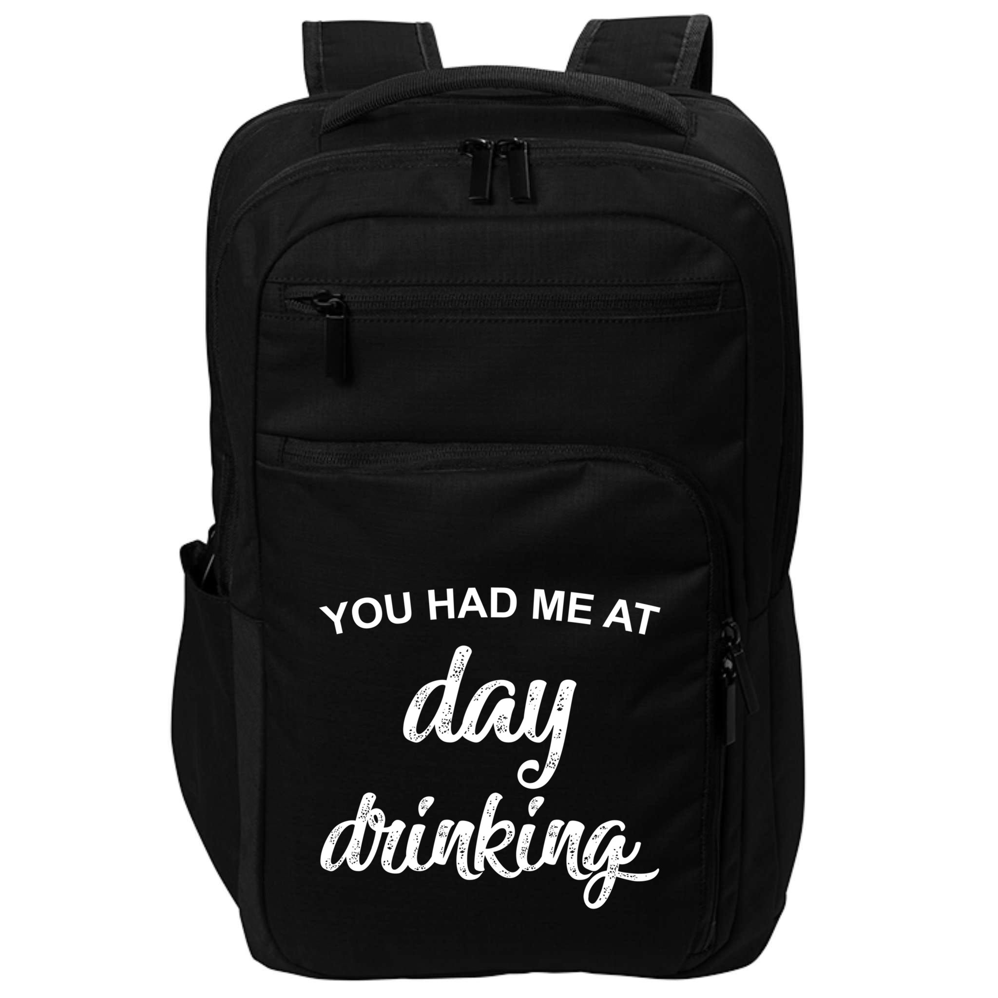 You Had Me At Day Ing Cool Gift Impact Tech Backpack
