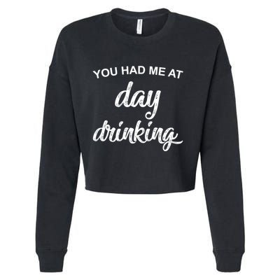 You Had Me At Day Ing Cool Gift Cropped Pullover Crew