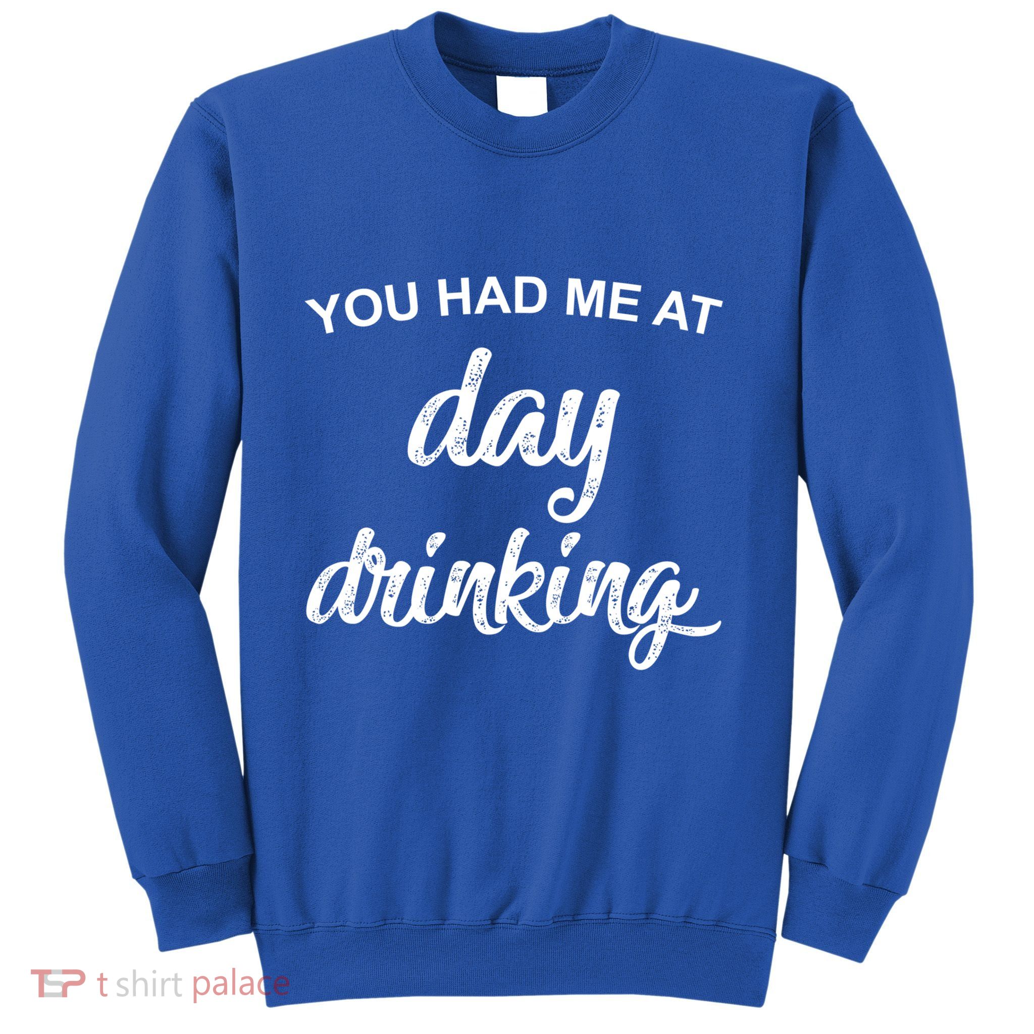 You Had Me At Day Ing Cool Gift Sweatshirt