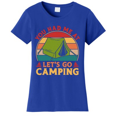 You Had Me At Let's Go Camping Tent Retro Vintage Cool Gift Women's T-Shirt