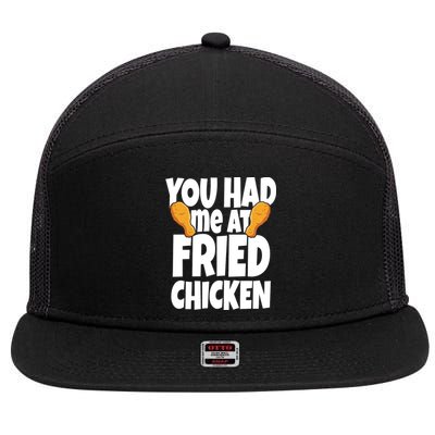 You Had Me At Fried Chicken Food Lover 7 Panel Mesh Trucker Snapback Hat