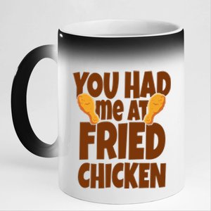 You Had Me At Fried Chicken Food Lover 11oz Black Color Changing Mug