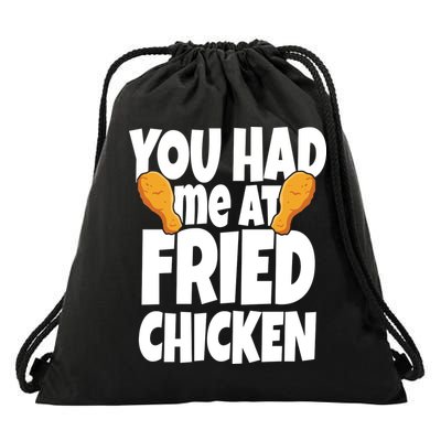 You Had Me At Fried Chicken Food Lover Drawstring Bag