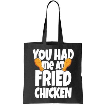You Had Me At Fried Chicken Food Lover Bag