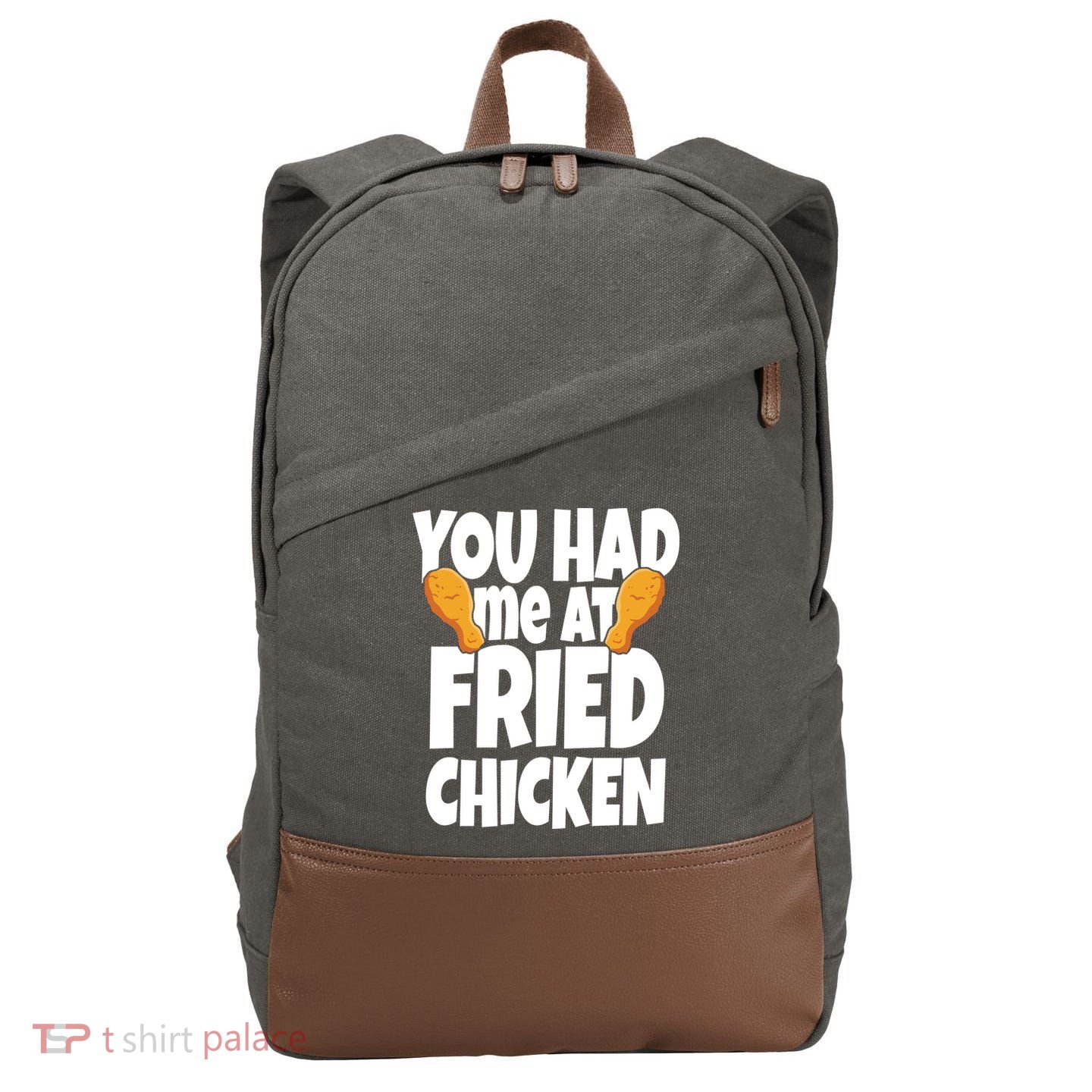 You Had Me At Fried Chicken Food Lover Cotton Canvas Backpack