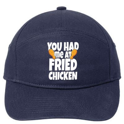 You Had Me At Fried Chicken Food Lover 7-Panel Snapback Hat