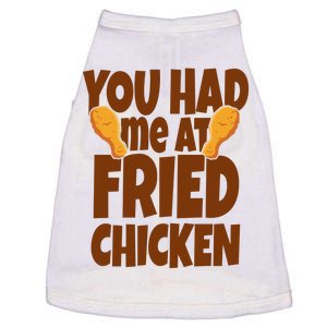 You Had Me At Fried Chicken Food Lover Doggie Tank