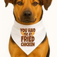 You Had Me At Fried Chicken Food Lover USA-Made Doggie Bandana