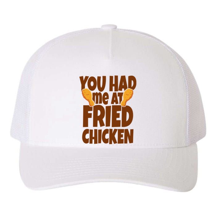 You Had Me At Fried Chicken Food Lover Yupoong Adult 5-Panel Trucker Hat