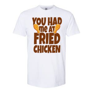 You Had Me At Fried Chicken Food Lover Softstyle CVC T-Shirt