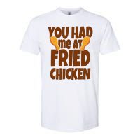 You Had Me At Fried Chicken Food Lover Softstyle CVC T-Shirt