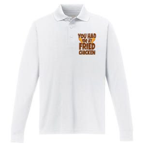 You Had Me At Fried Chicken Food Lover Performance Long Sleeve Polo