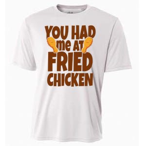 You Had Me At Fried Chicken Food Lover Cooling Performance Crew T-Shirt