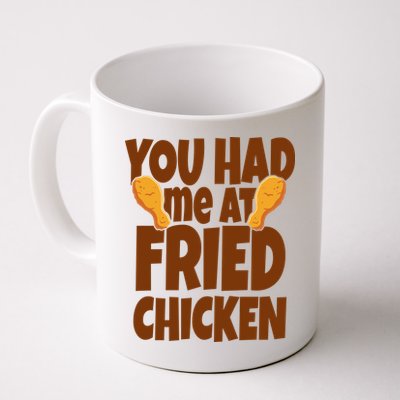 You Had Me At Fried Chicken Food Lover Mug