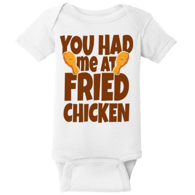 You Had Me At Fried Chicken Food Lover Baby Bodysuit