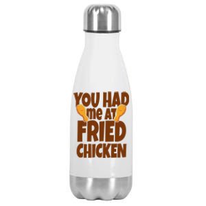 You Had Me At Fried Chicken Food Lover Stainless Steel Insulated Water Bottle